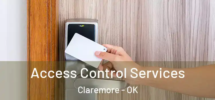  Access Control Services Claremore - OK