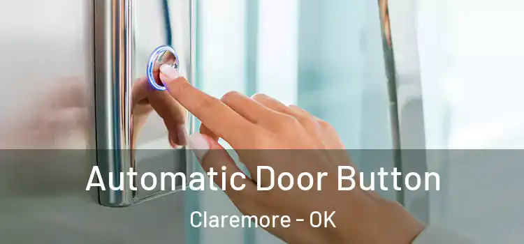  Automatic Door Button Claremore - OK