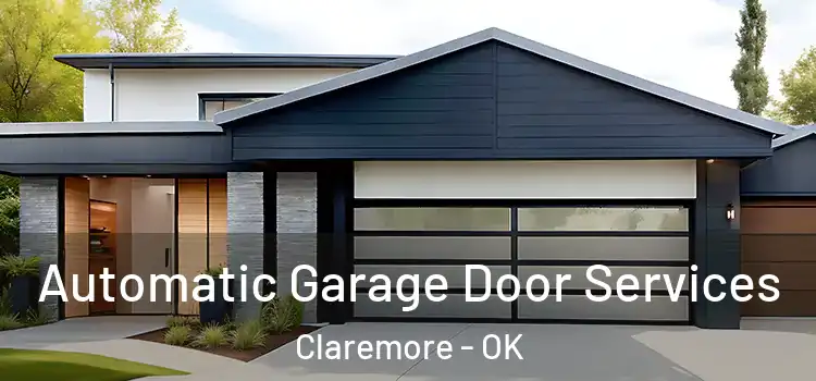  Automatic Garage Door Services Claremore - OK