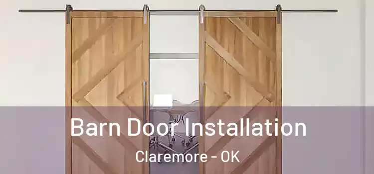  Barn Door Installation Claremore - OK