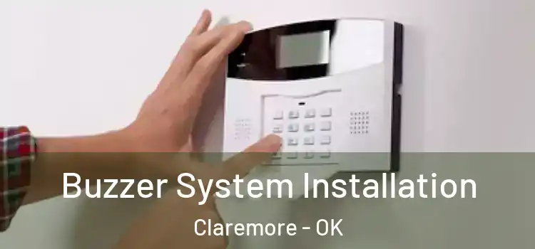  Buzzer System Installation Claremore - OK
