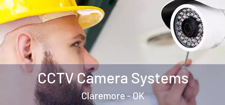  CCTV Camera Systems Claremore - OK