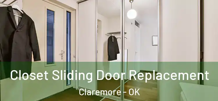  Closet Sliding Door Replacement Claremore - OK