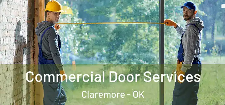  Commercial Door Services Claremore - OK