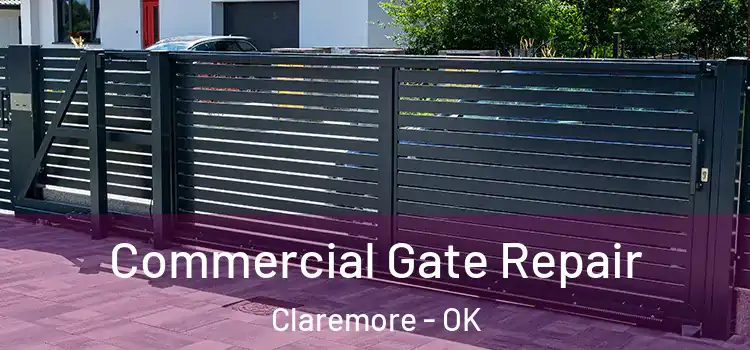  Commercial Gate Repair Claremore - OK