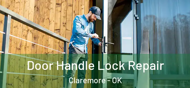  Door Handle Lock Repair Claremore - OK