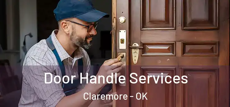  Door Handle Services Claremore - OK