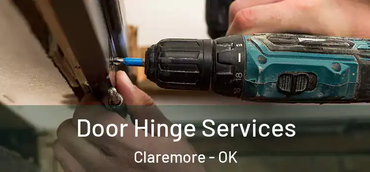  Door Hinge Services Claremore - OK