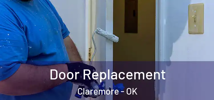  Door Replacement Claremore - OK