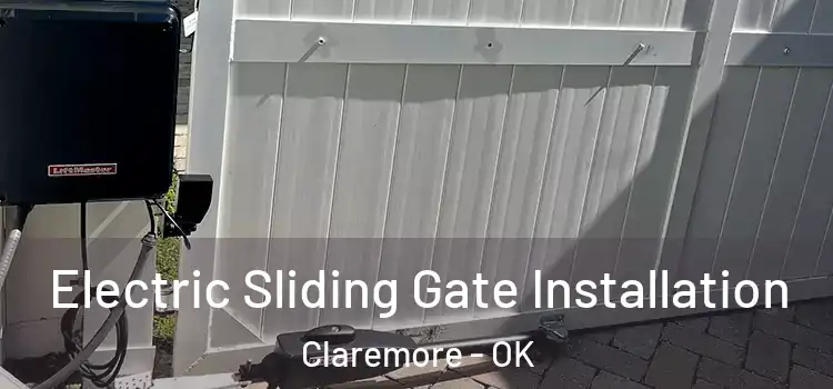  Electric Sliding Gate Installation Claremore - OK