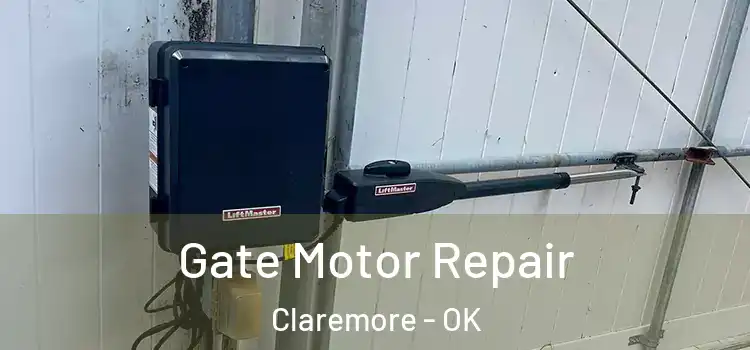  Gate Motor Repair Claremore - OK