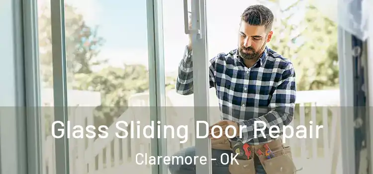  Glass Sliding Door Repair Claremore - OK