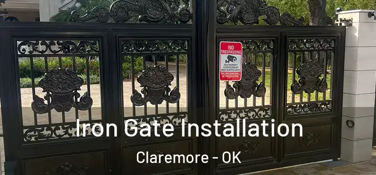  Iron Gate Installation Claremore - OK