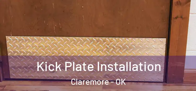  Kick Plate Installation Claremore - OK