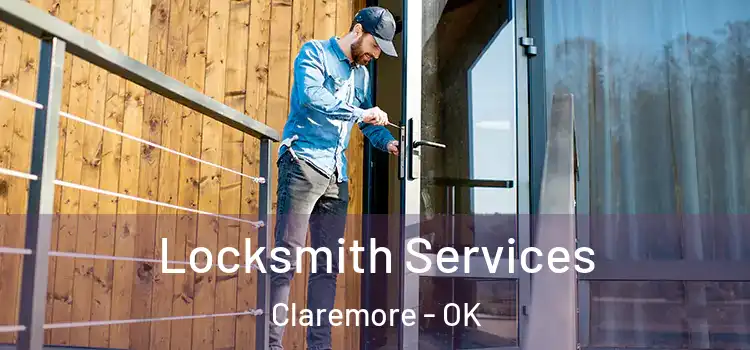  Locksmith Services Claremore - OK