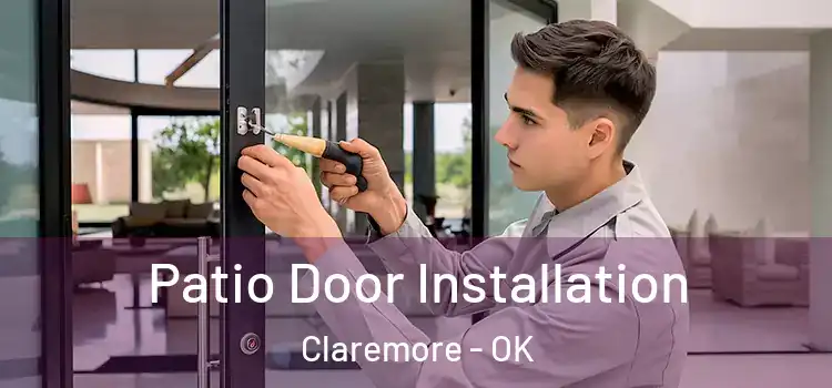  Patio Door Installation Claremore - OK