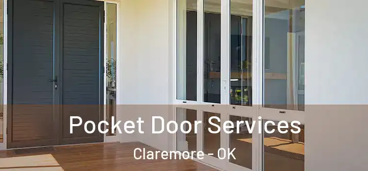  Pocket Door Services Claremore - OK