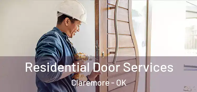  Residential Door Services Claremore - OK