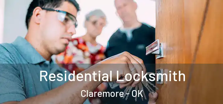  Residential Locksmith Claremore - OK