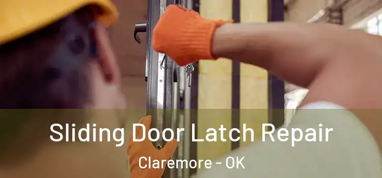  Sliding Door Latch Repair Claremore - OK