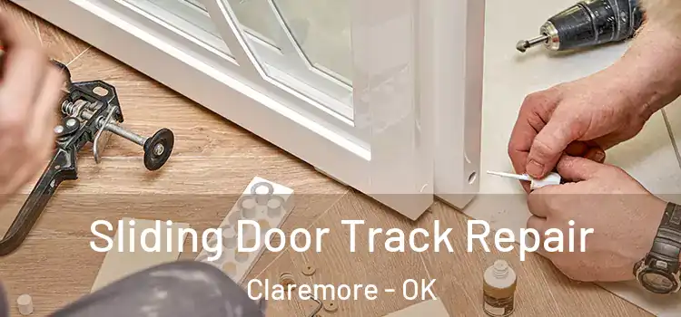  Sliding Door Track Repair Claremore - OK