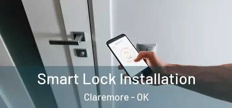  Smart Lock Installation Claremore - OK
