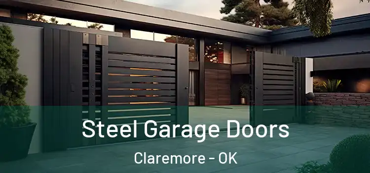  Steel Garage Doors Claremore - OK